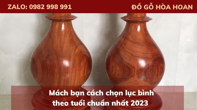 Mách bạn cách chọn lục bình theo tuổi chuẩn nhất 2023