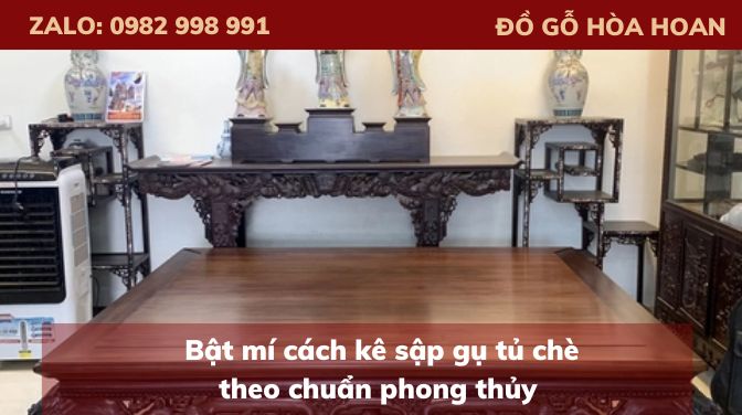 cách kê sập gụ tủ chè