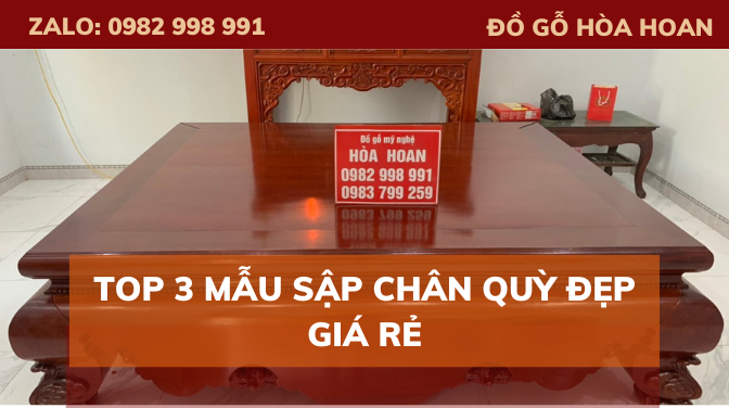 Top 3 mẫu sập chân quỳ đẹp giá rẻ