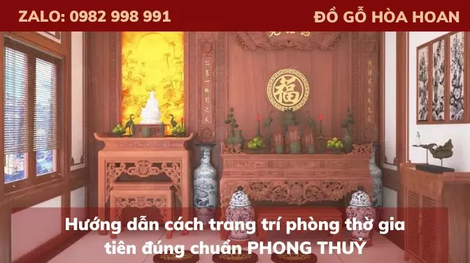 Hướng dẫn cách trang trí phòng thờ gia tiên chuẩn PHONG THUỶ