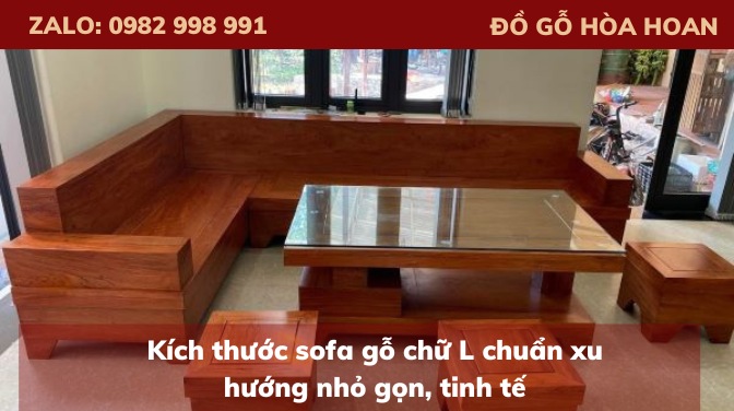 Kích thước sofa gỗ chữ L chuẩn xu hướng nhỏ gọn, tinh tế