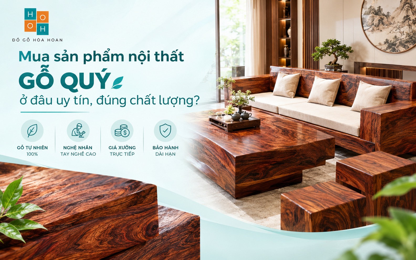 Mua sản phẩm nội thất gỗ quý ở đâu uy tín, đúng chất lượng?